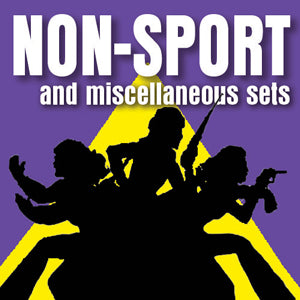 Non-Sport & Misc. Sets