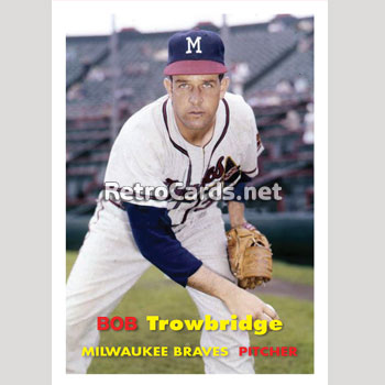Bob Trowbridge Milwaukee Braves Custom Baseball Card 1957 